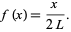  f(x)=x/(2L). 