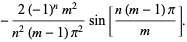 -(2(-1)^nm^2)/(n^2(m-1)pi^2)sin[(n(m-1)pi)/m].