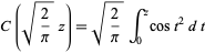C(sqrt(2/pi)z)=sqrt(2/pi)int_0^zcost^2dt