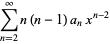 sum_(n=2)^(infty)n(n-1)a_nx^(n-2)