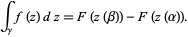  int_gammaf(z)dz=F(z(beta))-F(z(alpha)). 