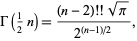  Gamma(1/2n)=((n-2)!!sqrt(pi))/(2^((n-1)/2)), 