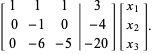  [1  1  1;  0 -1  0; 0 -6 -5| 3;  -4; -20][x_1; x_2; x_3]. 