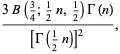 (3B(3/4;1/2n,1/2)Gamma(n))/([Gamma(1/2n)]^2),