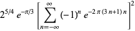 2^(5/4)e^(-pi/3)[sum_(n=-infty)^(infty)(-1)^ne^(-2pi(3n+1)n)]^2