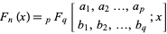 F_n(x)=_pF_q[a_1,a_2...,a_p; b_1,b_2,...,b_q;x]