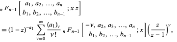  _nF_(n-1)[a_1,a_2,...,a_n; b_1,b_2,...,b_(n-1);xz] 
=(1-z)^(-a_1)sum_(nu=0)^infty((a_1)_nu)/(nu!)_nF_(n-1)[-nu,a_2,a_3,...,a_n; b_1,b_2,...,b_(n-1);x](z/(z-1))^nu,  