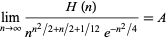  lim_(n->infty)(H(n))/(n^(n^2/2+n/2+1/12)e^(-n^2/4))=A 