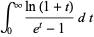 int_0^infty(ln(1+t))/(e^t-1)dt