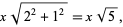  xsqrt(2^2+1^2)=xsqrt(5), 