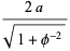 (2a)/(sqrt(1+phi^(-2)))