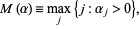  M(alpha)=max_(j){j:alpha_j>0}, 