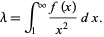  lambda=int_1^infty(f(x))/(x^2)dx. 