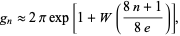  g_n approx 2piexp[1+W((8n+1)/(8e))], 