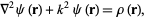  del ^2psi(r)+k^2psi(r)=rho(r), 