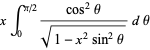 xint_0^(pi/2)(cos^2theta)/(sqrt(1-x^2sin^2theta))dtheta