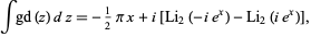  intgd(z)dz=-1/2pix+i[Li_2(-ie^x)-Li_2(ie^x)], 
