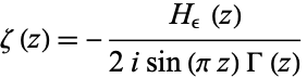  zeta(z)=-(H_epsilon(z))/(2isin(piz)Gamma(z)) 