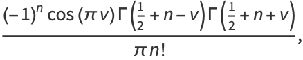 ((-1)^ncos(piv)Gamma(1/2+n-v)Gamma(1/2+n+v))/(pin!),