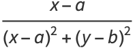 (x-a)/((x-a)^2+(y-b)^2)