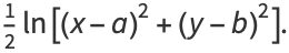 1/2ln[(x-a)^2+(y-b)^2].