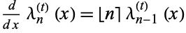 d/(dx)lambda_n^((t))(x)=|_n]lambda_(n-1)^((t))(x)