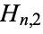 H_(n,2)