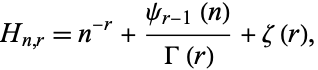 H_(n,r)=n^(-r)+(psi_(r-1)(n))/(Gamma(r))+zeta(r), 