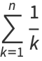 sum_(k=1)^(n)1/k