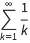 sum_(k=1)^(infty)1/k