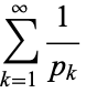  sum_(k=1)^infty1/(p_k) 