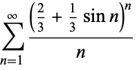  sum_(n=1)^infty((2/3+1/3sinn)^n)/n 