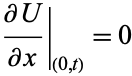  (partialU)/(partialx)|_((0,t))=0 