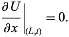  (partialU)/(partialx)|_((L,t))=0. 