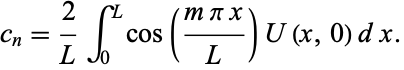  c_n=2/Lint_0^Lcos((mpix)/L)U(x,0)dx. 