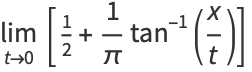 lim_(t->0)[1/2+1/pitan^(-1)(x/t)]