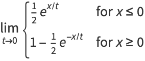 lim_(t->0){1/2e^(x/t) for x<=0; 1-1/2e^(-x/t) for x>=0