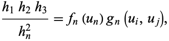  (h_1h_2h_3)/(h_n^2)=f_n(u_n)g_n(u_i,u_j), 