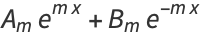 A_me^(mx)+B_me^(-mx)