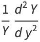 1/Y(d^2Y)/(dy^2)