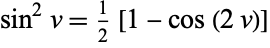  sin^2v=1/2[1-cos(2v)] 