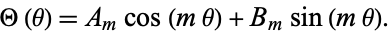  Theta(theta)=A_mcos(mtheta)+B_msin(mtheta). 