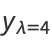 y_(lambda=4)