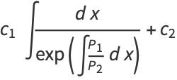 c_1int(dx)/(exp(int(P_1)/(P_2)dx))+c_2