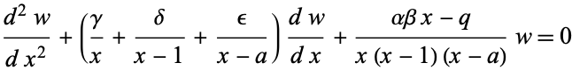  (d^2w)/(dx^2)+(gamma/x+delta/(x-1)+epsilon/(x-a))(dw)/(dx)+(alphabetax-q)/(x(x-1)(x-a))w=0 