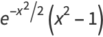 e^(-x^2/2)(x^2-1)