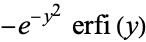 -e^(-y^2)erfi(y)