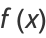f(x)