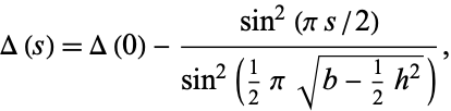  Delta(s)=Delta(0)-(sin^2(pis/2))/(sin^2(1/2pisqrt(b-1/2h^2))), 