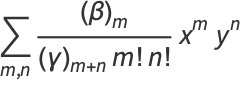 sum_(m,n)((beta)_m)/((gamma)_(m+n)m!n!)x^my^n